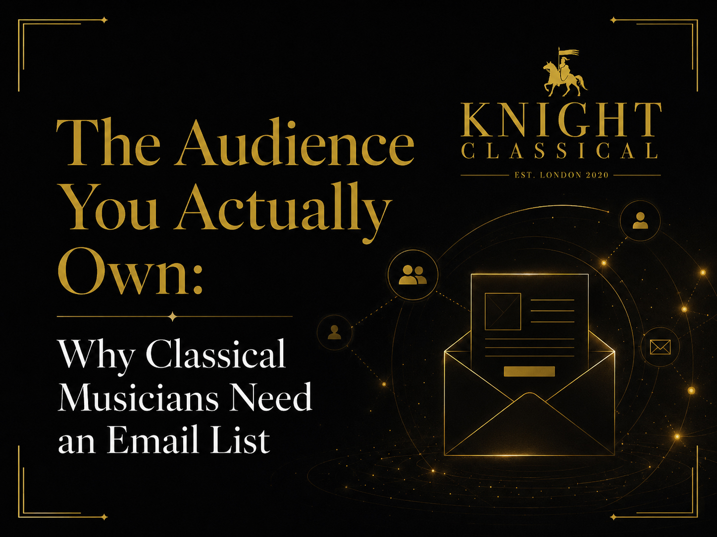 The Audience You Actually Own: Why Classical Musicians Need an Email List