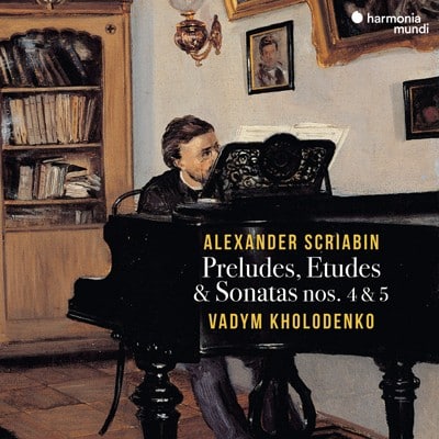 Scriabin Preludes, Studies & Sonatas Nos. 4 & 5