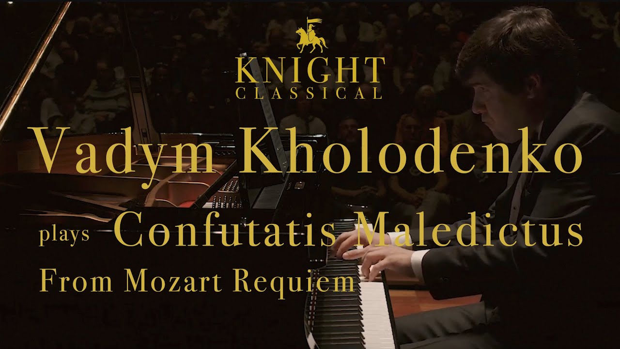 Mozart: Requiem - Confutatis Maledictus | Vadym Kholodenko performs solo piano transcription